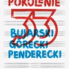 Pokolenie ?33 Bujarski, Górecki, Penderecki - Zaproszenie