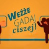 Szanuj innych, gadaj ciszej