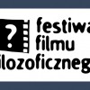 Zobacz i pomyśl ? Festiwal Filmu Filozoficznego
